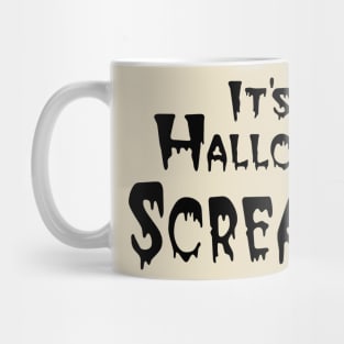 It's Hallow Scream! Halloween Mug